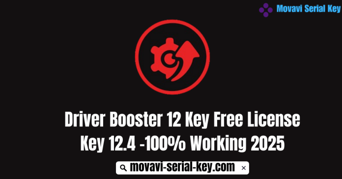 Driver Booster 12 Key Free License Key 12.4 -100% Working 2025