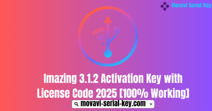 Imazing 3.1.2 Activation Key with License Code 2025 [100% Working]