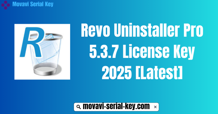 Revo Uninstaller Pro 5.3.7 License Key 2025 [Latest]